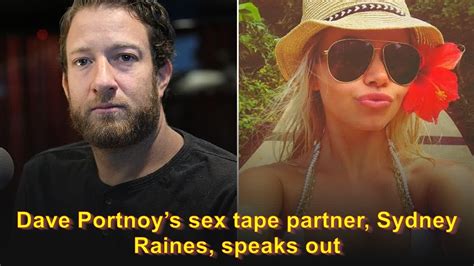 Dave Portnoy’s sex tape partner, Sydney Raines, speaks out